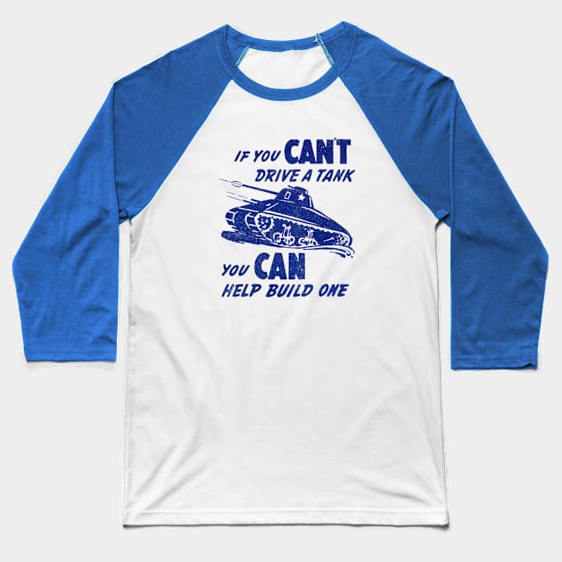 WWII You Can Build a Tank Baseball T-Shirt by historicimage